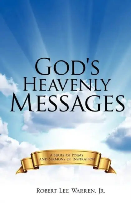 God's Heavenly Messages by Jr. Warren Robert Lee