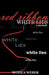 Red Ribbon White Lies by Monica Weber