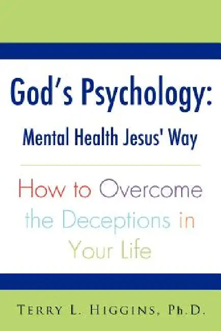 God's Psychology by Terry L. Higgins