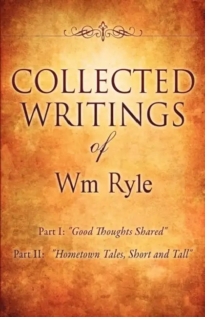 Collected Writings of Wm Ryle by Wm Ryle