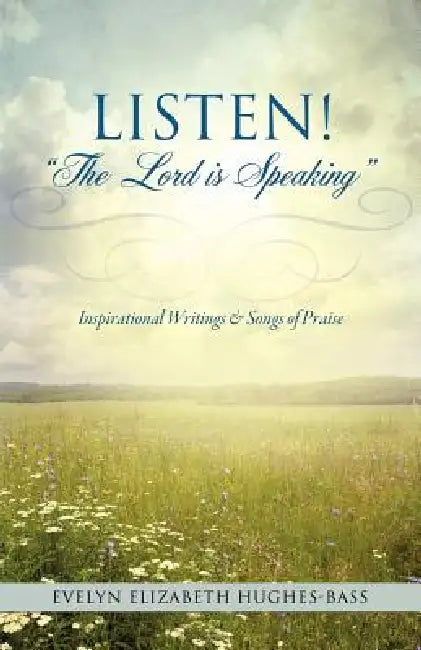 Listen! "The Lord is Speaking" by Evelyn Elizabeth Hughes-Bass
