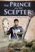 The Prince and The Scepter: The Realm of Aldarra Trilogy by Jacques M. Averett