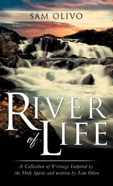 River of Life by Sam Olivo
