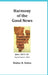 Harmony of the Good News by Walter R. Dolen
