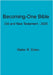 Becoming-One Bible by Dolen, Walter R.
