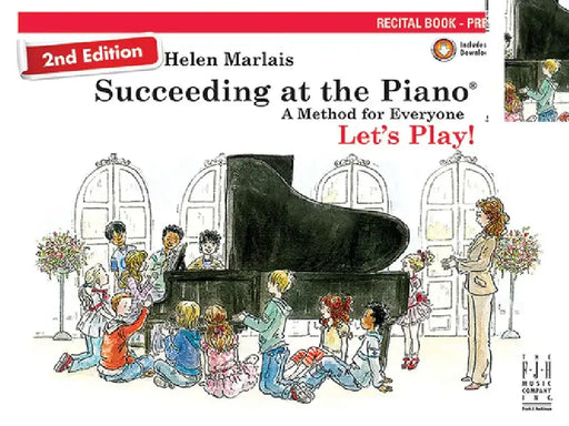 Succeeding at the Piano, Recital Book - Preparatory (2nd Edition) by Helen Marlais