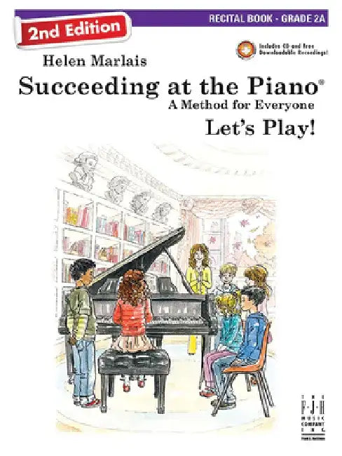 Succeeding at the Piano, Recital Book - Grade 2a (2nd Edition) by Helen Marlais
