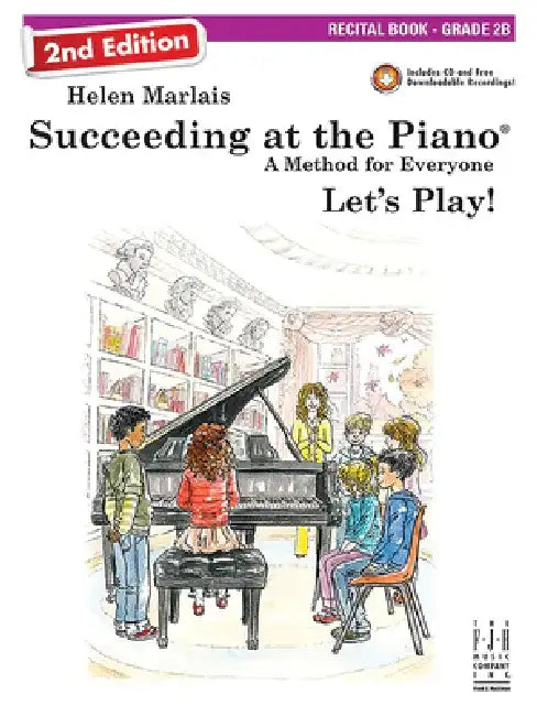 Succeeding at the Piano, Recital Book - Grade 2b (2nd Edition) by Helen Marlais