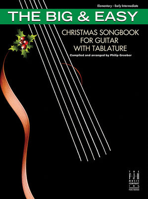 The Big & Easy Christmas Songbook for Guitar with Tablature by Philip Groeber