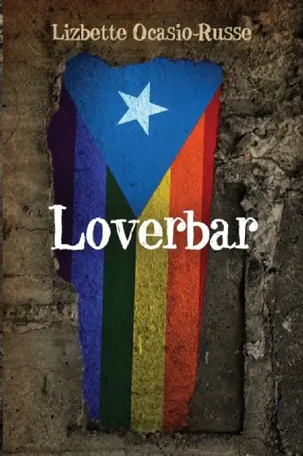 Loverbar by Lizbette Ocasio-Russe
