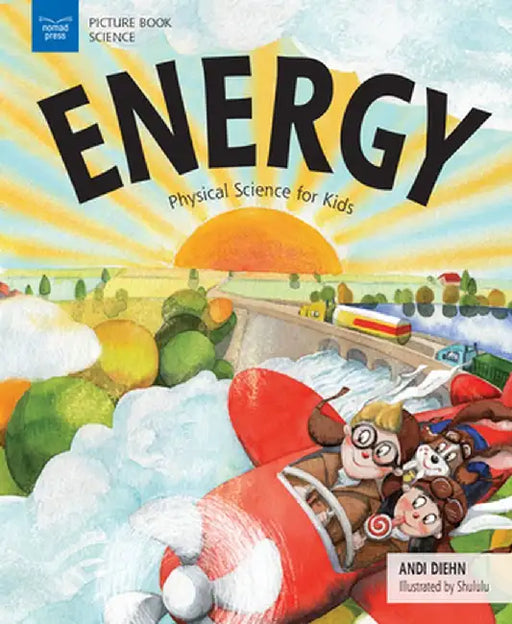 Energy: Physical Science for Kids by Andi Diehn