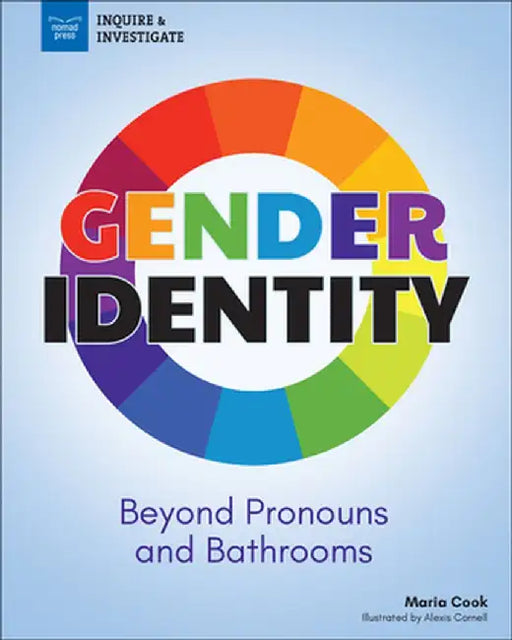 Gender Identity: Beyond Pronouns and Bathrooms by Maria Cook