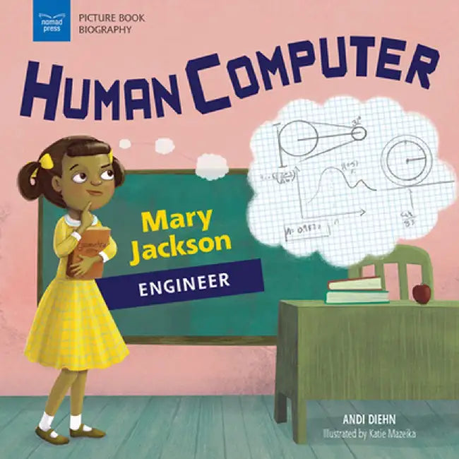 Human Computer: Mary Jackson, Engineer by Andi Diehn