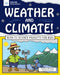 Weather and Climate!: With 25 Science Projects for Kids by Kathleen M. Reilly
