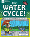 The Water Cycle!: With 25 Science Projects for Kids by Anita Yasuda