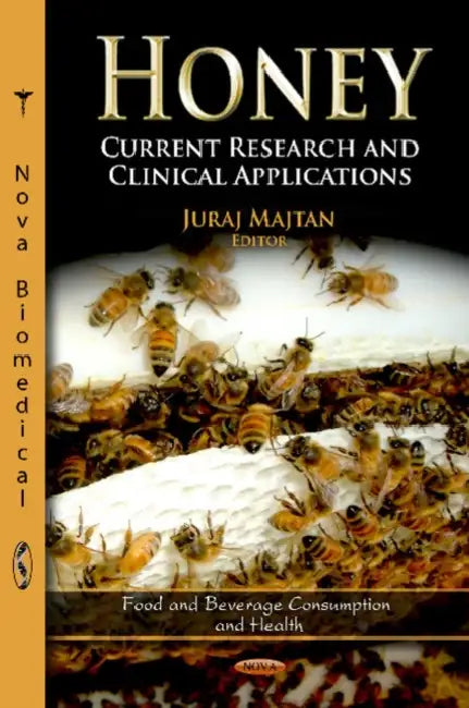Honey: Current Research & Clinical Applications by Juraj Majtan