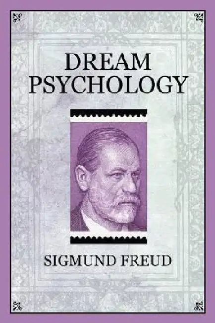 Dream Psychology by Sigmund Freud
