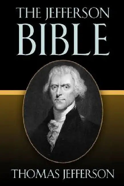 The Jefferson Bible by Thomas Jefferson