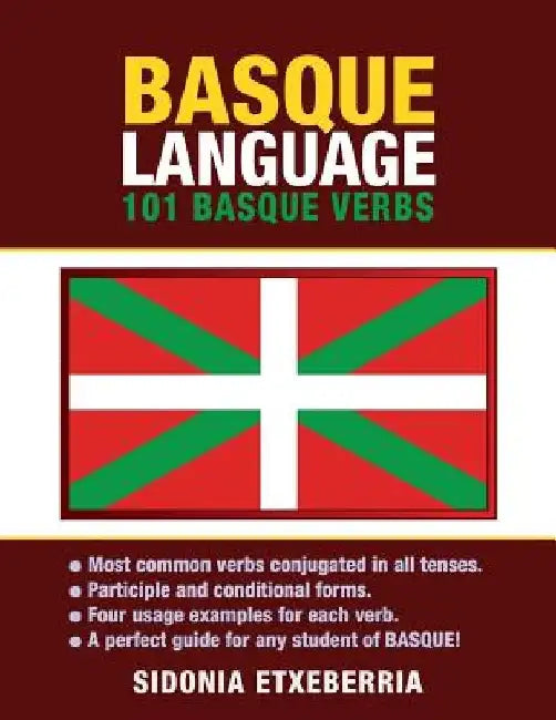 Basque Language: 101 Basque Verbs by Sidonia Etxeberria