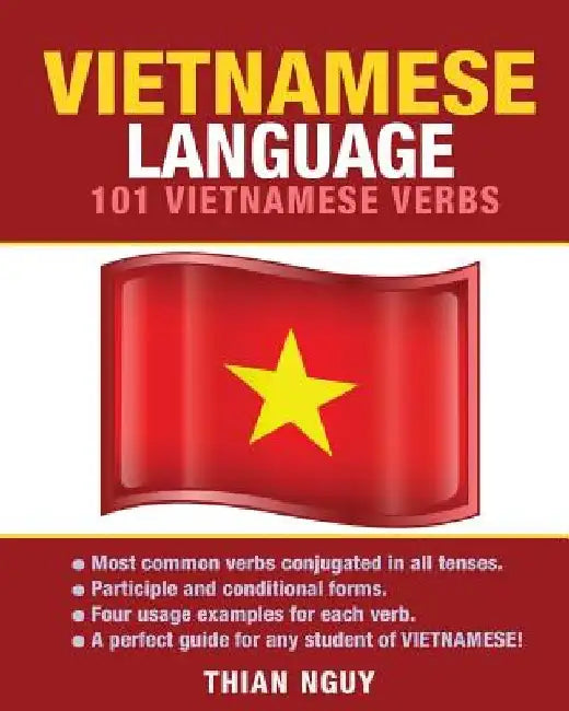 Vietnamese Language: 101 Vietnamese Verbs by Thian Nguy