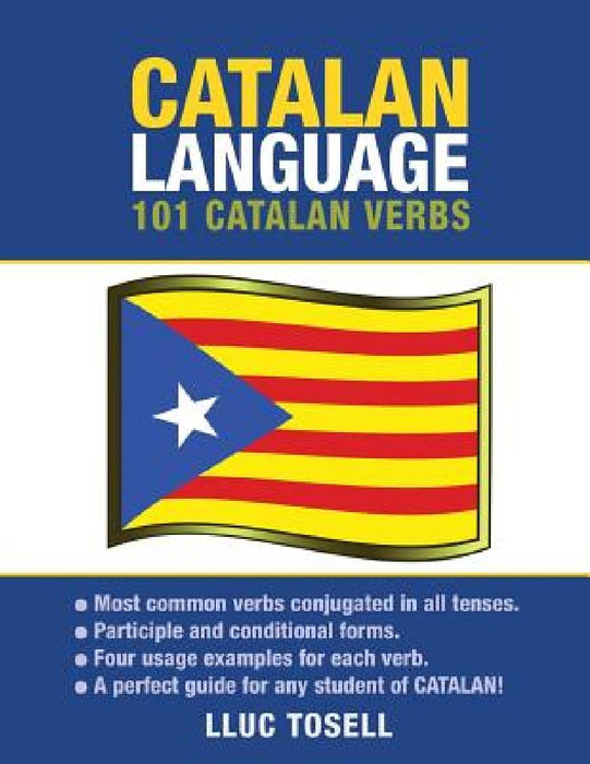 Catalan Language: 101 Catalan Verbs by Lluc Tosell