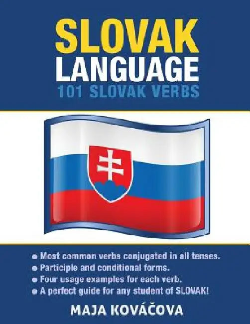 Slovak Language: 101 Slovak Verbs by Maja Kovacova