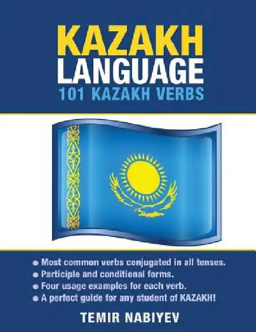 Kazakh Language: 101 Kazakh Verbs by Temir Nabiyev