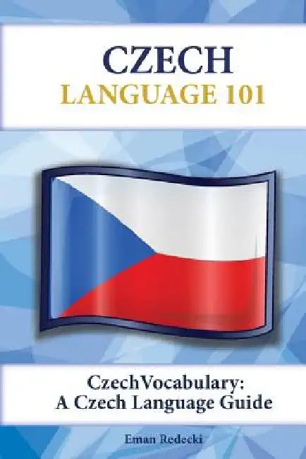 Czech Vocabulary: A Czech Language Guide by Eman Redecki