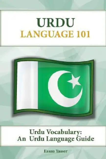 Urdu Vocabulary: An Urdu Language Guide by Easau Yasser