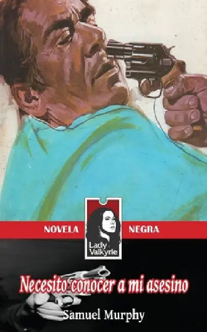 Necesito conocer a mi asesino by Lady Valkyrie