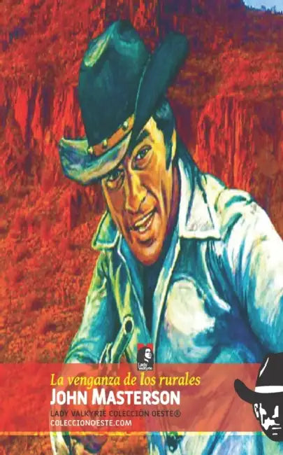 La venganza de los rurales (Colección Oeste) by Lady Valkyrie, John Masterson
