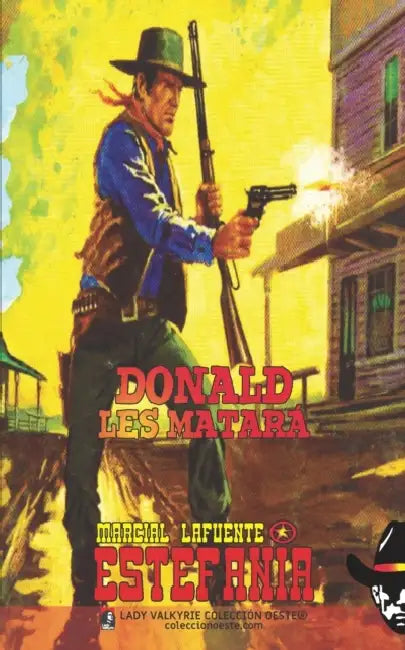 Donald les matará (Colección Oeste) by Lady Valkyrie, Marcial Lafuente Estefanía