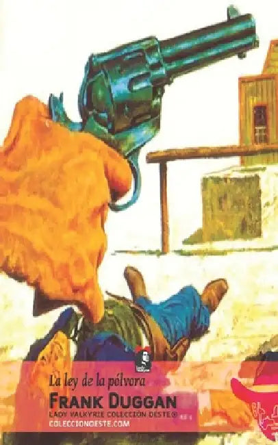 La ley de la pólvora (Colección Oeste) by Lady Valkyrie