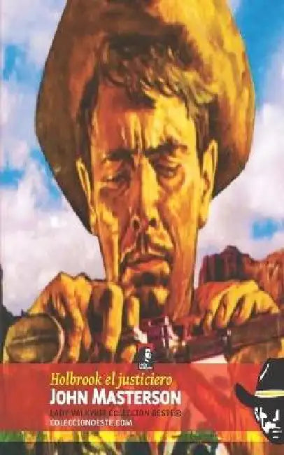 Holbrook el justiciero (Colección Oeste) by Lady Valkyrie, John Masterson