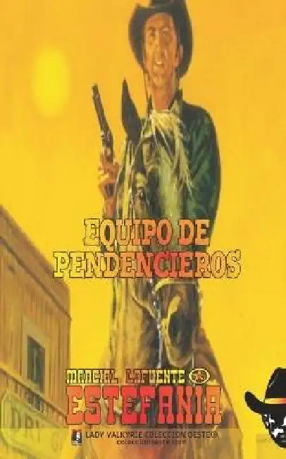 Equipo de pendencieros (Colección Oeste) by Lady Valkyrie, Marcial Lafuente Estefanía