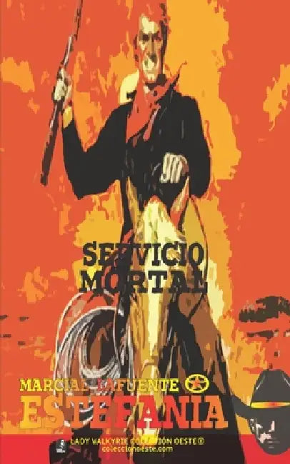 Servicio mortal (Colección Oeste) by Lady Valkyrie, Marcial Lafuente Estefanía
