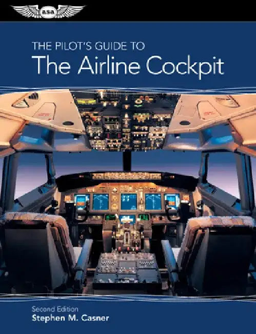 The Pilot's Guide to the Airline Cockpit by Stephen M. Casner