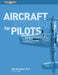 Aircraft Systems for Pilots by Dale De Remer