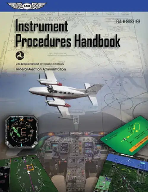 Instrument Procedures Handbook (2025): Faa-H-8083-16b by Federal Aviation Administration (FAA)