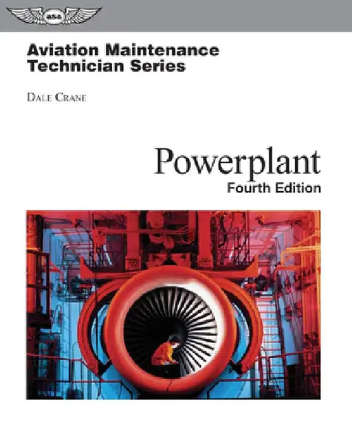 Aviation Maintenance Technician: Powerplant by Dale Crane