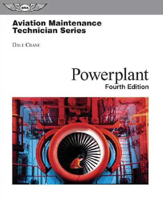 Aviation Maintenance Technician: Powerplant by Dale Crane