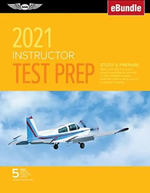 Instructor Test Prep 2021: Study & Prepare: Pass Your Test and Know What Is Essential to Become a Safe, Competent Pilot from the Most Trusted Sou by ASA Test Prep Board