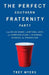 The Perfect Southern Fraternity Party: From House Bands to National Acts, the Complete Guide to Planning, Booking and Production by Trey Myers