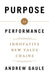 Purpose to Performance: Innovative New Value Chains by Andrew Gaule