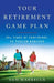 Your Retirement Game Plan: 30+ Years of Confidence: No Pension Required by Sam Marrella