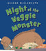 Night of the Veggie Monster by George McClements