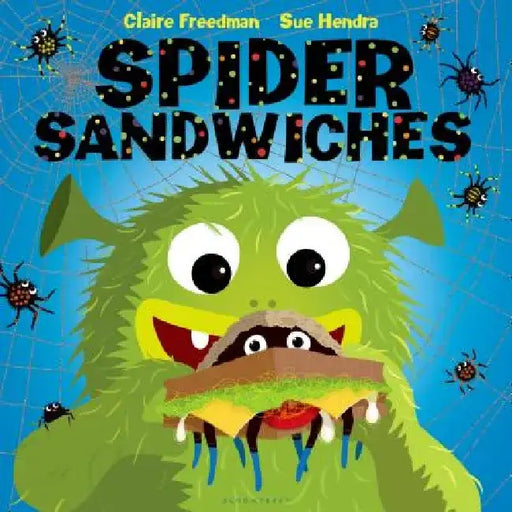 Spider Sandwiches by Claire Freedman
