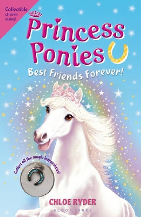 Princess Ponies 6: Best Friends Forever!  by Chloe Ryder