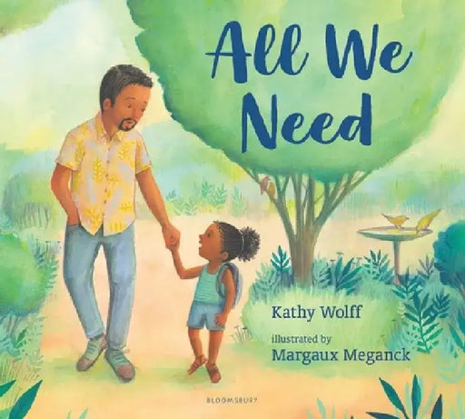 All We Need: A Story of Kindness and Gratitude by Kathy Wolff