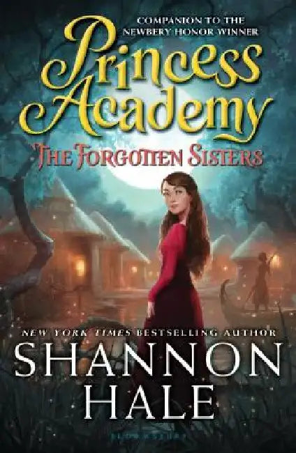 Princess Academy: The Forgotten Sisters by Shannon Hale